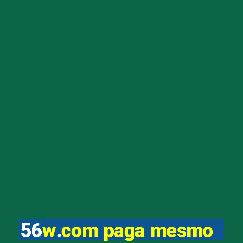 56w.com paga mesmo